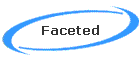 Faceted