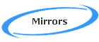 Mirrors